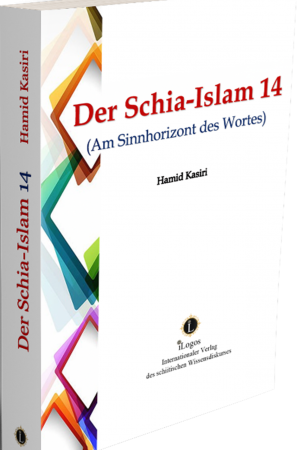 Der Schia-Islam 14 (Am Sinnhorizont des Wortes)