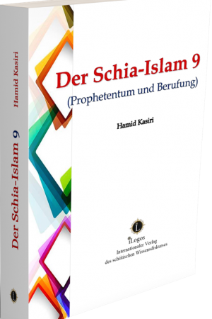 Der Schia-Islam 9 (Prophetentum und Berufung))