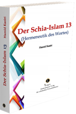 Der Schia-Islam 13 (Hermeneutik des Wortes)