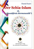 Der Schia-Islam 16. „Gewaltfreie Hermeneutik“ (1. Aufl.)