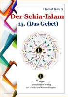 Der Schia-Islam. 15. Das Gebet (1. Aufl.)