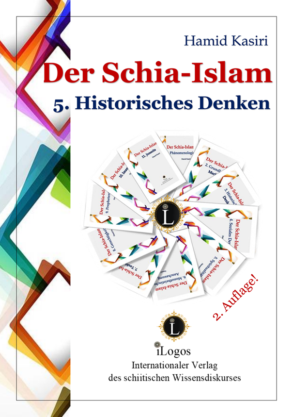 Der Schia-Islam 5. Historisches Denken (2. Aufl.)