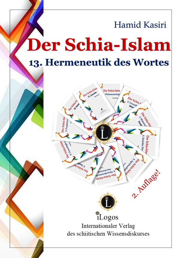 Der Schia-Islam 13. Hermeneutik des Wortes (2. Aufl.)