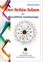 Der Schia-Islam. 17. Gewaltfreie Anschauung