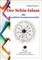 Der Schia-Islam. 22. Gewaltfreie Koranhermeneutik (1. Aufl.)
